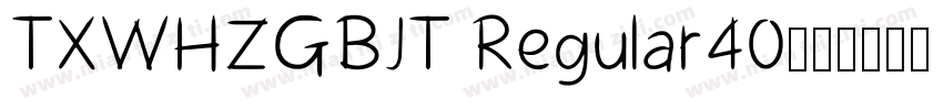TXWHZGBJT Regular40字体转换